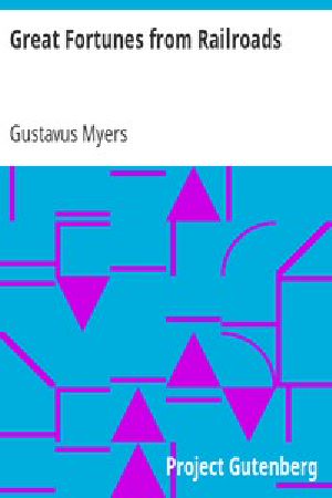 [Gutenberg 6495] • Great Fortunes from Railroads